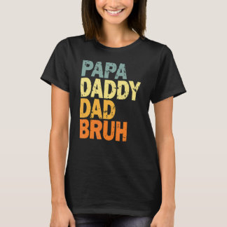 Papa Daddy Dad Bruh 5 T-Shirt