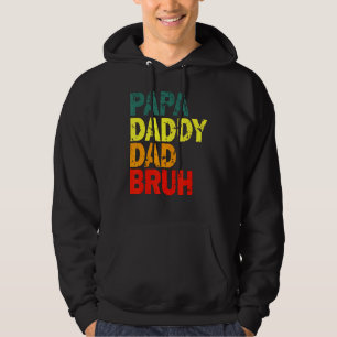 Papa Daddy Dad Bruh  For Father Day Hoodie