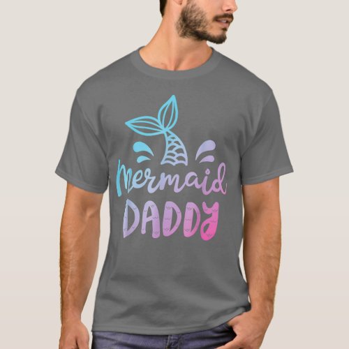 Papa Daddy Dad Family Birthday Matching Mermaid Me T_Shirt