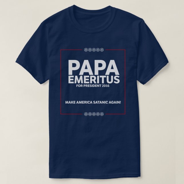 Papa E "Campaign" - Make America Satanic Again T-Shirt (Design Front)