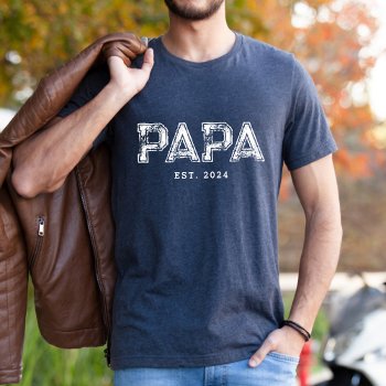 Papa Est Custom Gift For Dad T-shirt by Precious_Presents at Zazzle