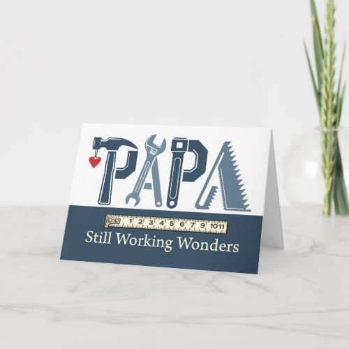 Papa Father’s Day Still Working Wonders Tools Card