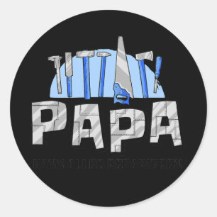 Papa Father's Day Papa kann alles Repairen Classic Round Sticker