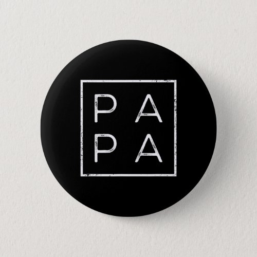 Papa Funny Fathers Day Present For Dad  Button