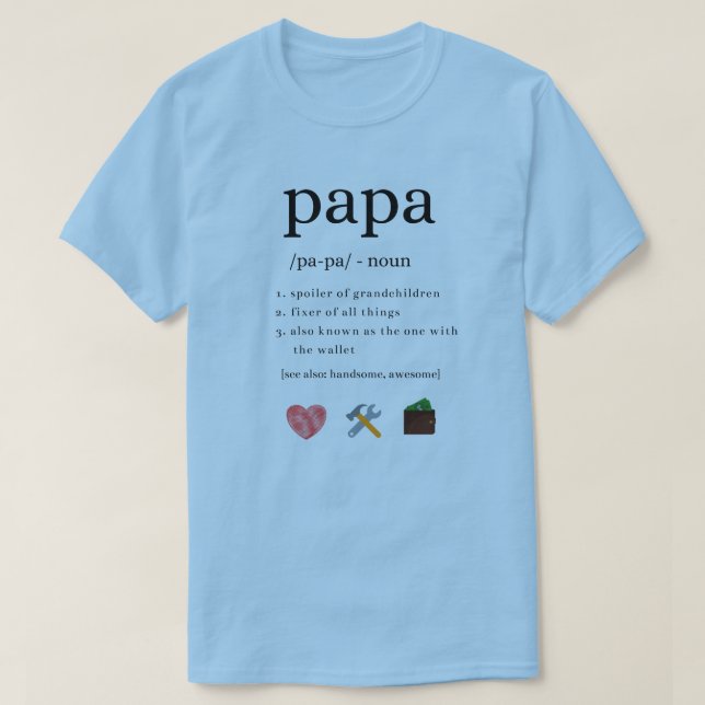Papa Grandpa Definition T-Shirt (Design Front)