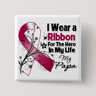 Papa Hero in My Life Head Neck Cancer Pinback Button
