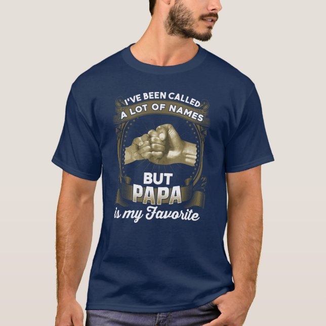 Papa is My Favorite Fathers Day Dad Birthday Gag T-Shirt (Front)