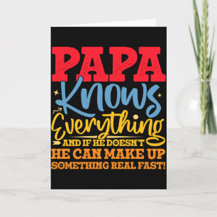 Papa Know Everything Fathers Day Cool Father Funny Card