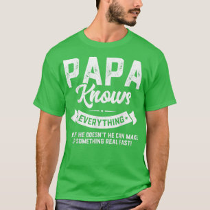 Papa Knows Everything 60th Gift Funny Father's Da T-Shirt