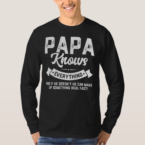 Papa Knows Everything 60th Gift Funny Fathers T_Shirt