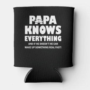 Papa Knows Everything Funny Father's Day Can Cooler