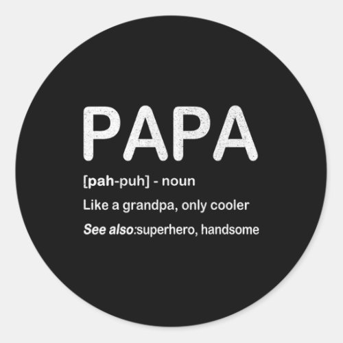 Papa Like A Grandpa Only Cooler Fathers Day Gift T Classic Round Sticker