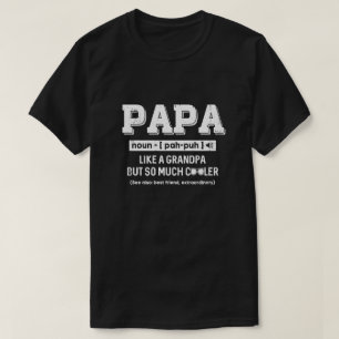 Papa Like A Grandpa Only Cooler Fathers Day Gift T-Shirt
