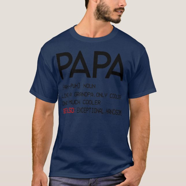 Papa Like A Grandpa Only Cooler Fathers Lover T-Shirt (Front)