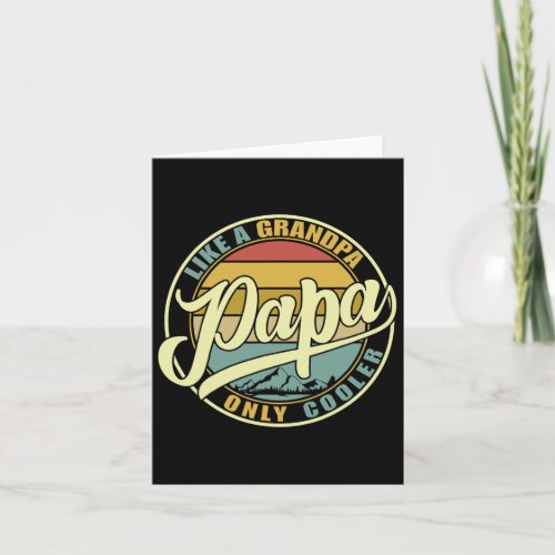 Papa Like A Grandpa Only Cooler Funny Dad Papa Def Card