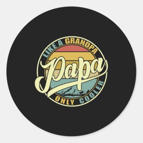 Papa Like A Grandpa Only Cooler Funny Dad Papa Def Classic Round Sticker