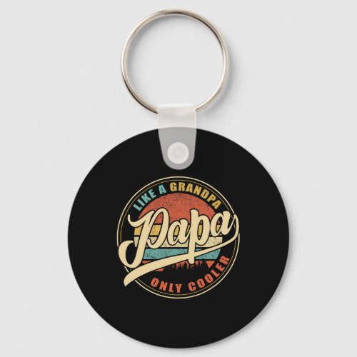Papa Like A Grandpa Only Cooler Funny Dad Papa Def Keychain