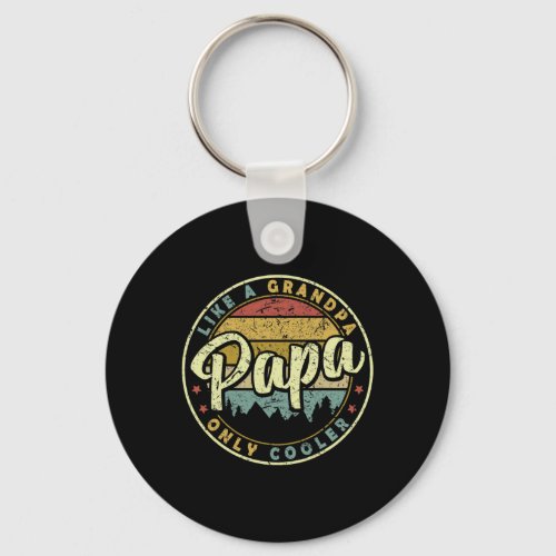 Papa Like A Grandpa Only Cooler Funny Fathers Day  Keychain
