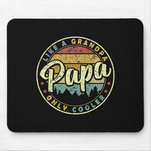 Papa Like A Grandpa Only Cooler Funny Fathers Day  Mouse Pad