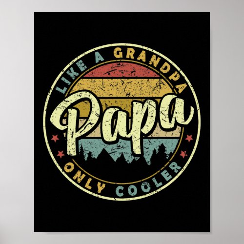 Papa Like A Grandpa Only Cooler Funny Fathers Day  Poster