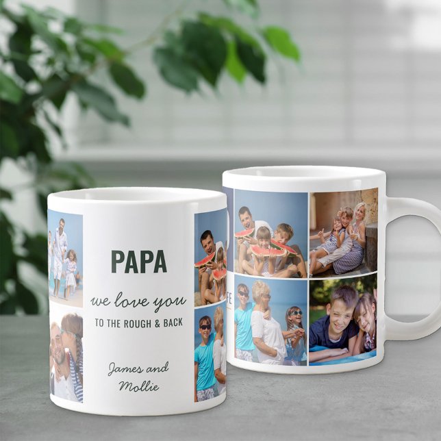 Papa Love You to the Rough and Back 8 Photo Giant Coffee Mug (Creator Uploaded)