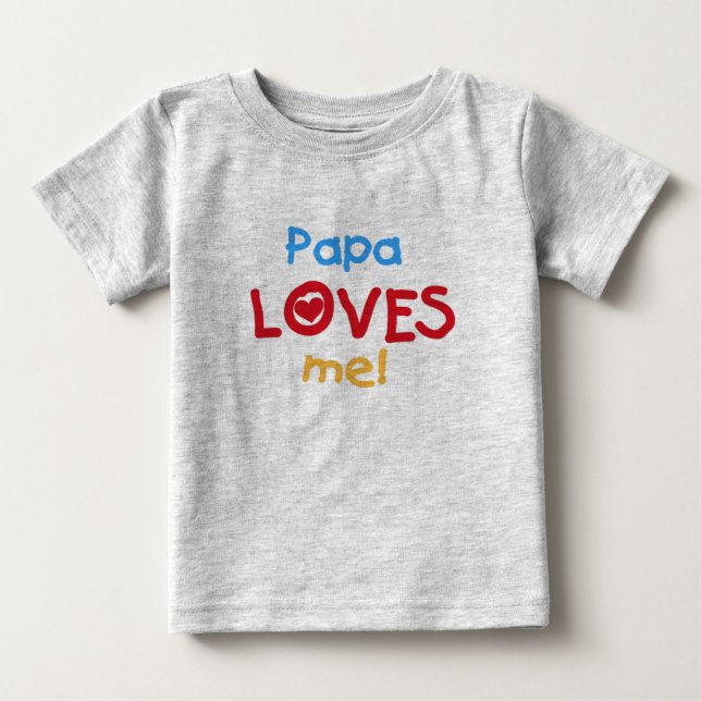 Papa Loves Me Baby T-Shirt (Front)