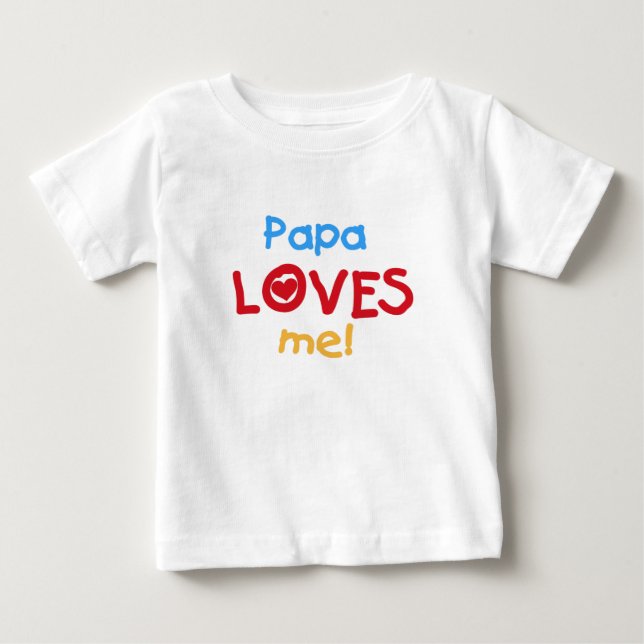 Papa Loves Me Baby T-Shirt (Front)