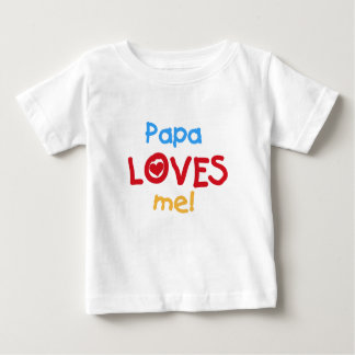 Papa Loves Me Baby T-Shirt