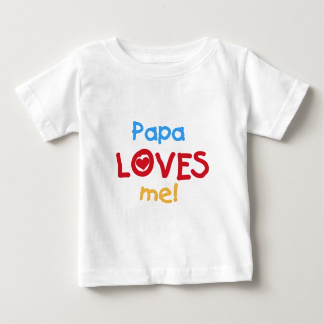 Papa Loves Me Baby T-Shirt (Front)
