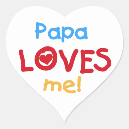 Papa Loves Me T_shirts and Gifts Heart Sticker