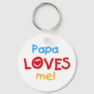 Papa Loves Me T-shirts and Gifts Keychain