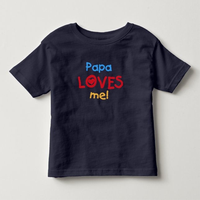 Papa Loves Me Toddler T-shirt (Front)