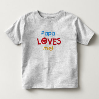 Papa Loves Me Toddler T-shirt