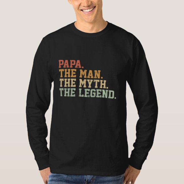 Papa Man Myth Legend For Funny Father Gift T-Shirt (Front)