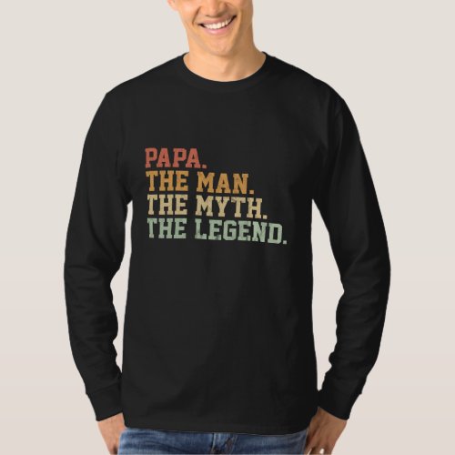 Papa Man Myth Legend For Mens Funny Father Gift T_Shirt