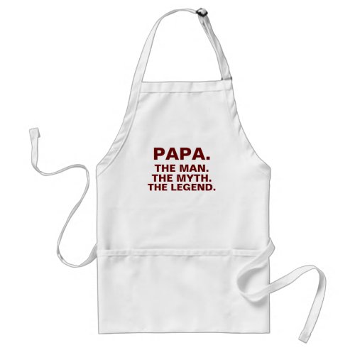 Papa Man Myth Legend Funny Saying White Grilling Adult Apron