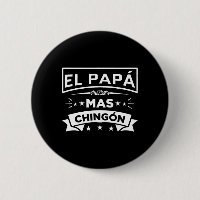 Papa Mas Chingon Funny Spanish Mexican Fathers Day