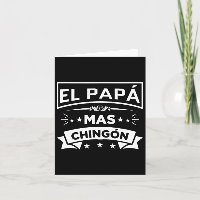 Papa Mas Chingon Funny Spanish Mexican Fathers Day Card (Front)
