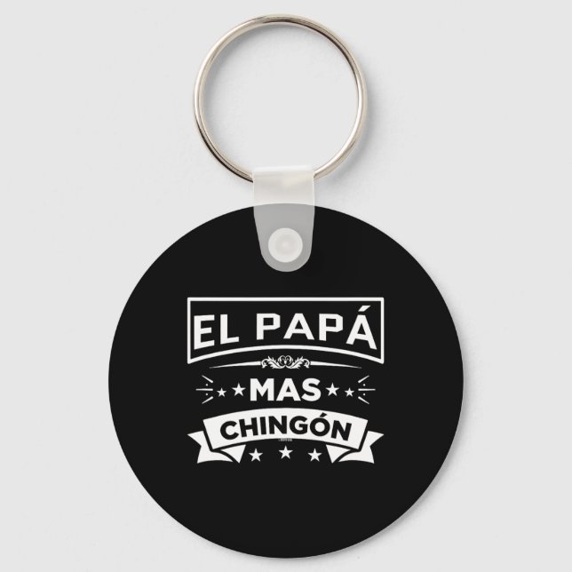 Papa Mas Chingon Funny Spanish Mexican Fathers Day Keychain (Front)
