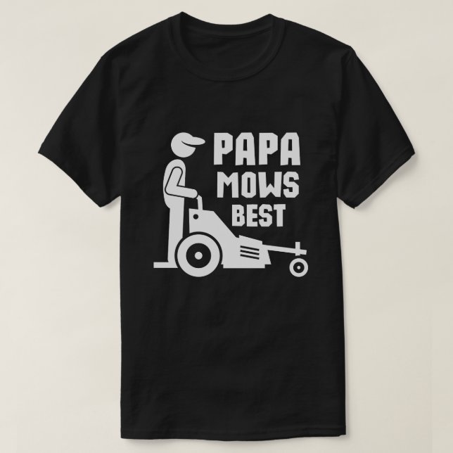 Papa Mows Best - Minimalist Lawn Mowing Dad T-Shirt (Design Front)
