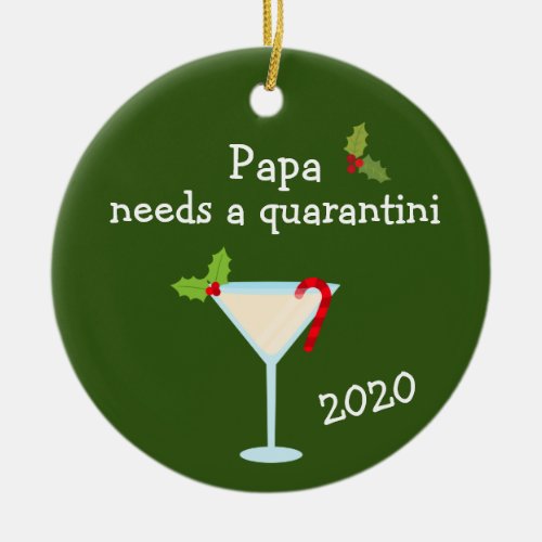 Papa Needs a Quarantini 2020 Covid Christmas Ceramic Ornament
