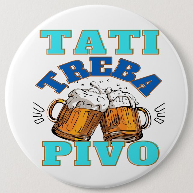 Papa Needs beer Button (Front)