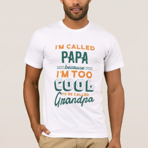PAPA NOT GRANDPA TEE - TOO COOL Grandfather POPS