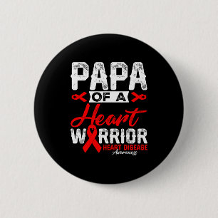 Papa Of A Heart Warrior Heart Disease Red Ribbon M Button