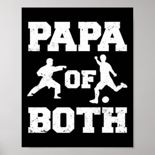 Papa Of Both Funny Soccer And Karate Papa  Poster