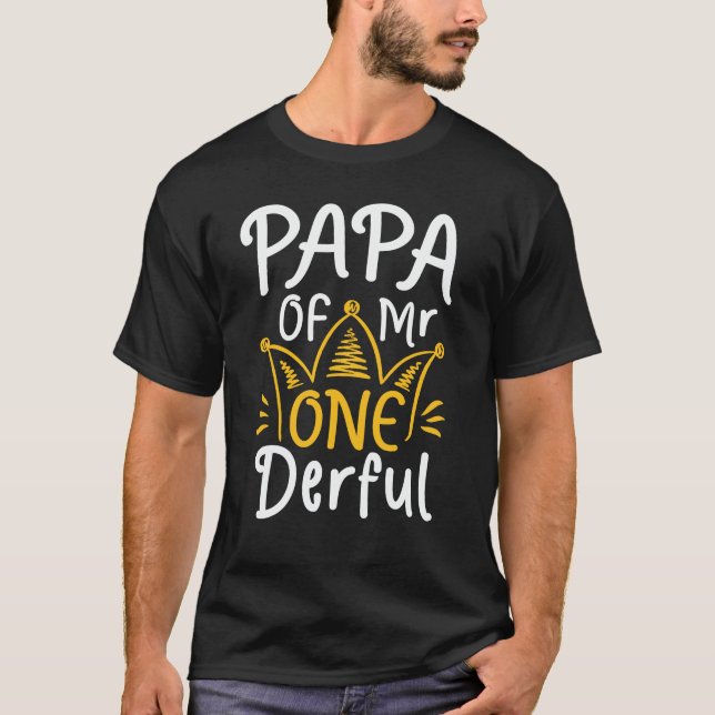 Papa of Mr Onederful 1st Birthday Party Matching F T-Shirt (Front)