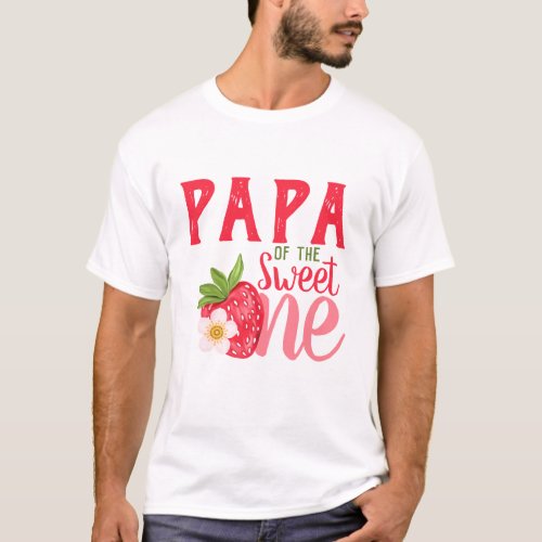 Papa Of Sweet One Strawberry 1st birthday Party T_Shirt