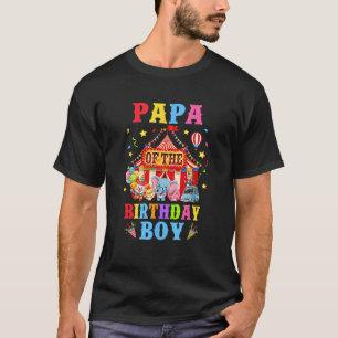 Papa Of The Birthday For Boy Circus Carnival Theme T-Shirt