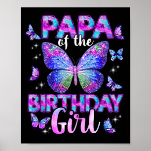 Papa of the birthday girl butterfly family poster