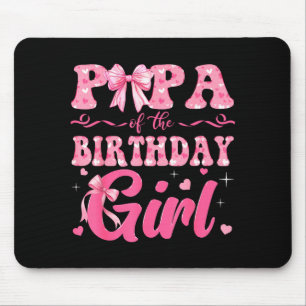 Papa Of The Birthday Girl Family Nk Coquette Bow Mouse Pad